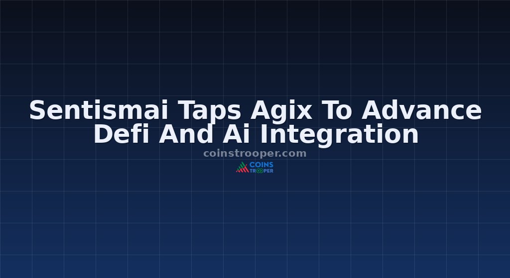 Sentismai Taps Agix To Advance Defi And Ai Integration