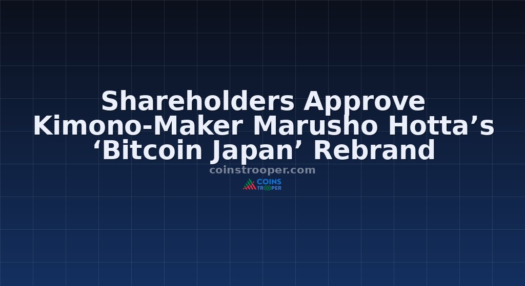 Shareholders Approve Kimono-Maker Marusho Hotta’s ‘Bitcoin Japan’ Rebrand