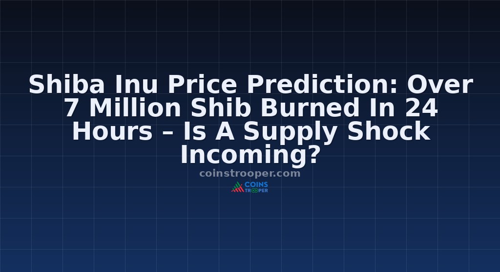 Shiba Inu Price Prediction: Over 7 Million Shib Burned In 24 Hours – Is A Supply Shock Incoming?