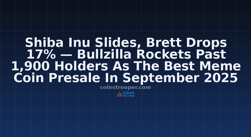 Shiba Inu Slides, Brett Drops 17% — Bullzilla Rockets Past 1,900 Holders As The Best Meme Coin Presale In September 2025
