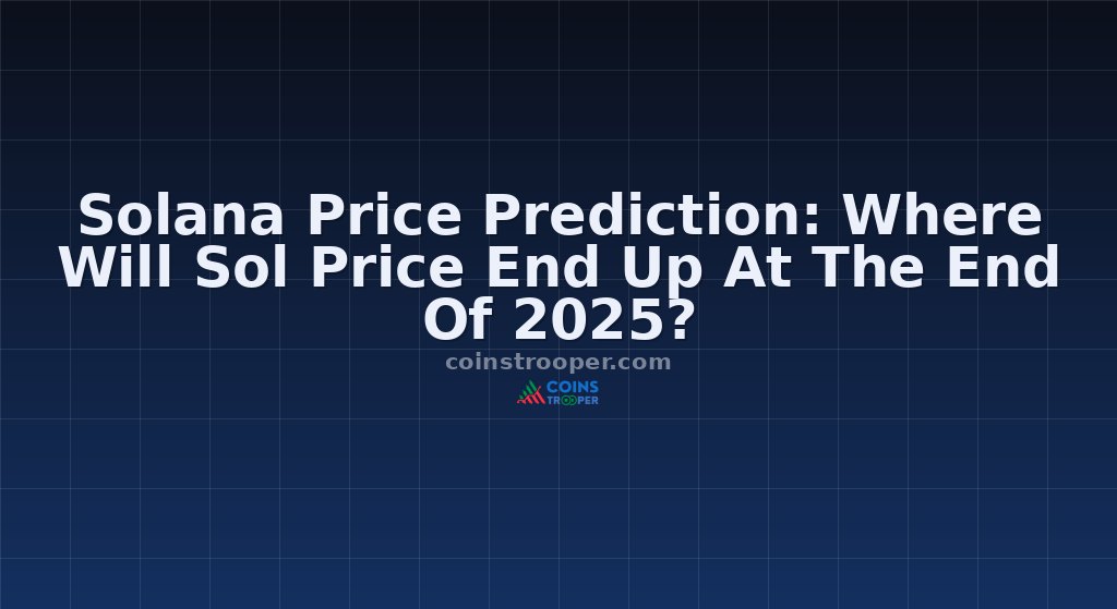 Solana Price Prediction: Where Will Sol Price End Up At The End Of 2025?