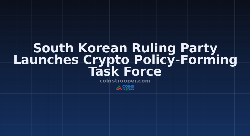 South Korean Ruling Party Launches Crypto Policy-Forming Task Force