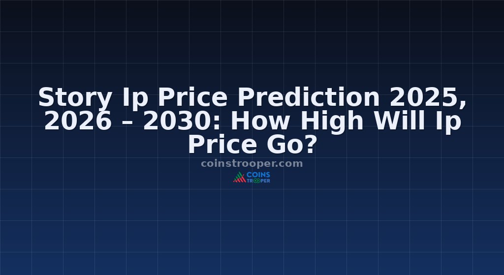 Story Ip Price Prediction 2025, 2026 – 2030: How High Will Ip Price Go?