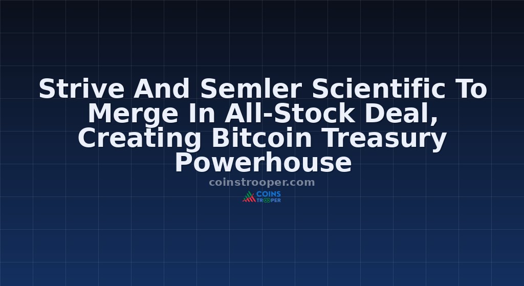 Strive And Semler Scientific To Merge In All-Stock Deal, Creating Bitcoin Treasury Powerhouse