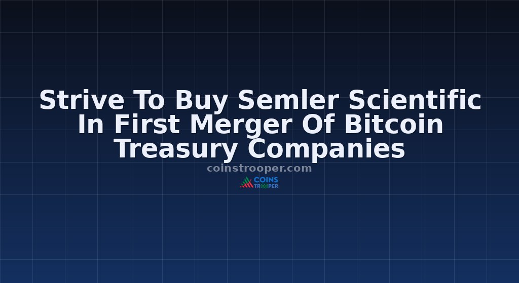 Strive To Buy Semler Scientific In First Merger Of Bitcoin Treasury Companies