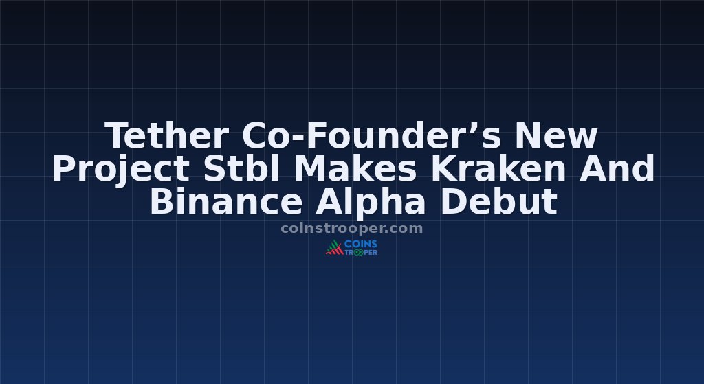 Tether Co-Founder’s New Project Stbl Makes Kraken And Binance Alpha Debut