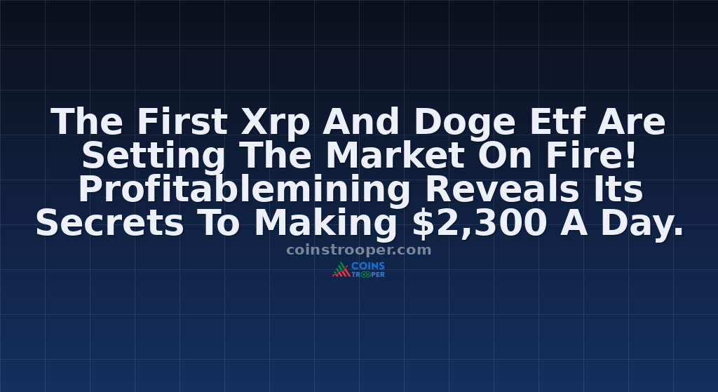 The First Xrp And Doge Etf Are Setting The Market On Fire! Profitablemining Reveals Its Secrets To Making $2,300 A Day.