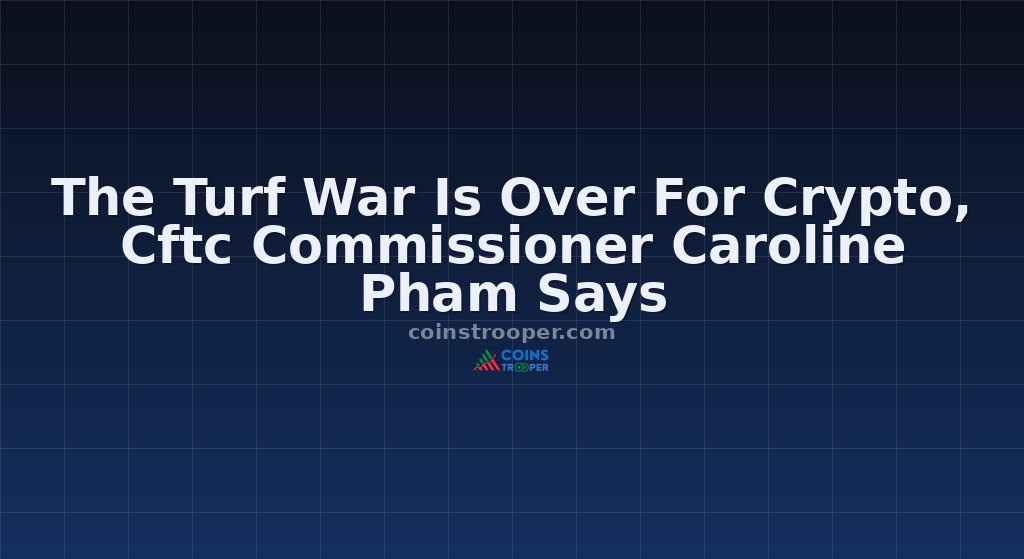 The Turf War Is Over For Crypto, Cftc Commissioner Caroline Pham Says