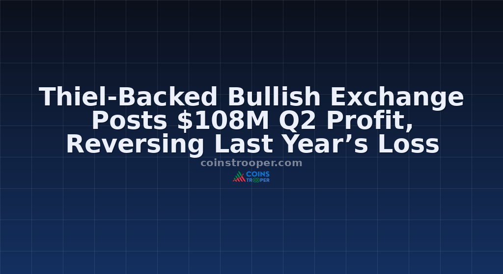 Thiel-Backed Bullish Exchange Posts $108M Q2 Profit, Reversing Last Year’s Loss