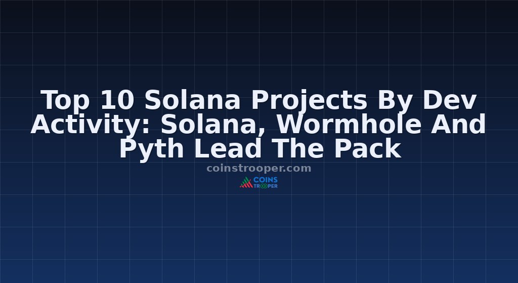 Top 10 Solana Projects By Dev Activity: Solana, Wormhole And Pyth Lead The Pack