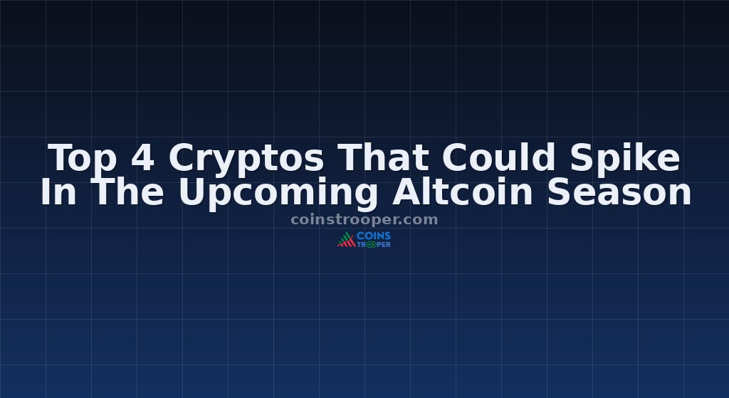 Top 4 Cryptos That Could Spike In The Upcoming Altcoin Season