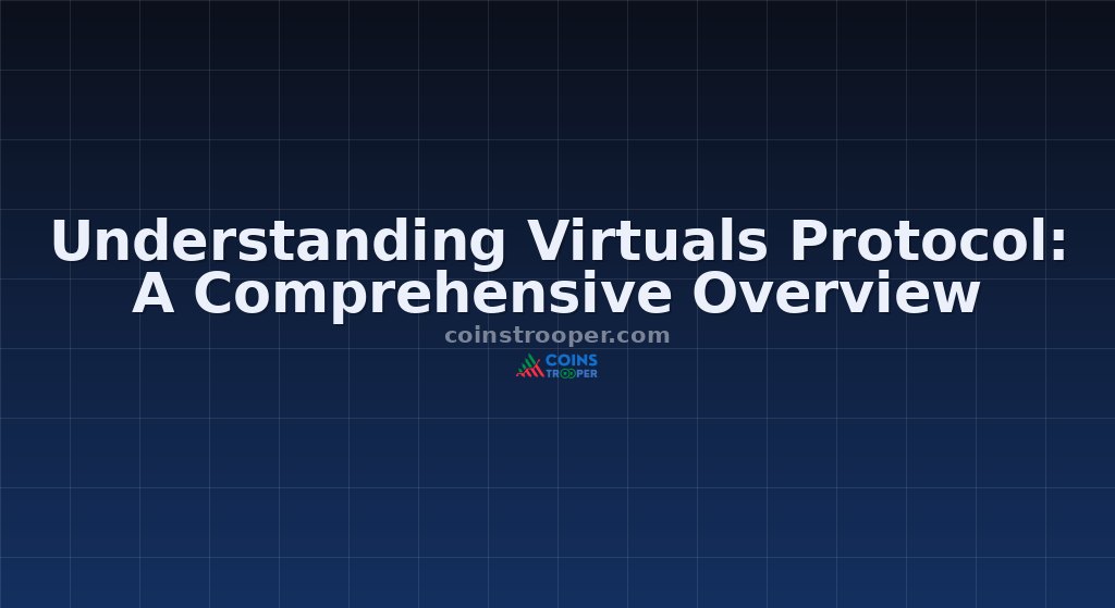 Understanding Virtuals Protocol: A Comprehensive Overview