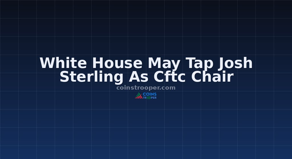 White House May Tap Josh Sterling As Cftc Chair