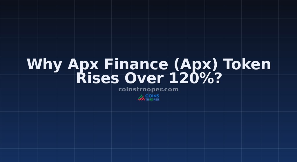 Why Apx Finance (Apx) Token Rises Over 120%?