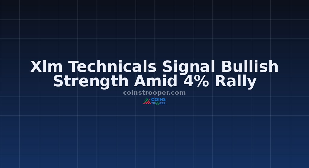 Xlm Technicals Signal Bullish Strength Amid 4% Rally