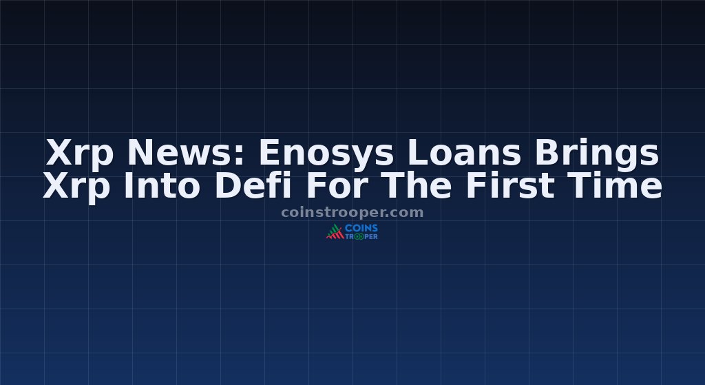 Xrp News: Enosys Loans Brings Xrp Into Defi For The First Time