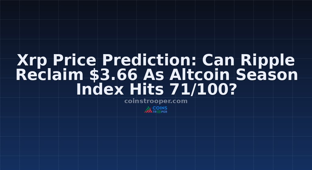 Xrp Price Prediction: Can Ripple Reclaim $3.66 As Altcoin Season Index Hits 71/100?