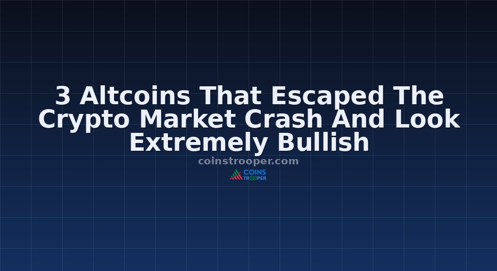 3 Altcoins That Escaped The Crypto Market Crash And Look Extremely Bullish