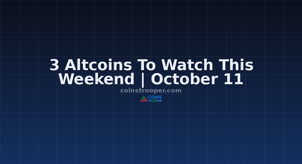 3 Altcoins To Watch This Weekend | October 11