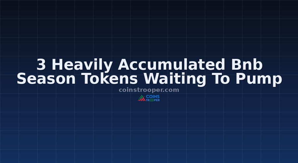 3 Heavily Accumulated Bnb Season Tokens Waiting To Pump