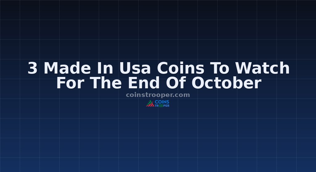 3 Made In Usa Coins To Watch For The End Of October