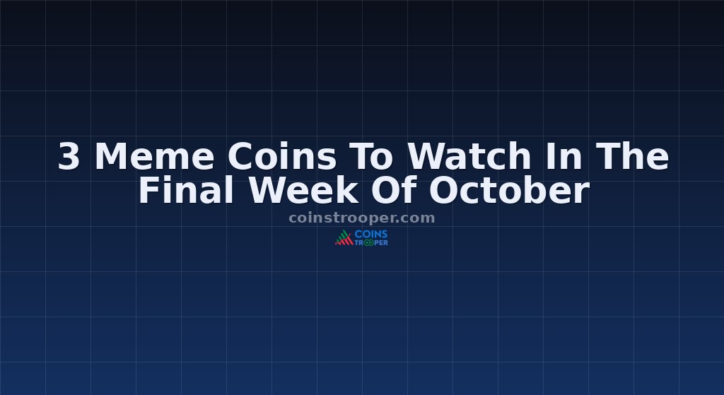 3 Meme Coins To Watch In The Final Week Of October