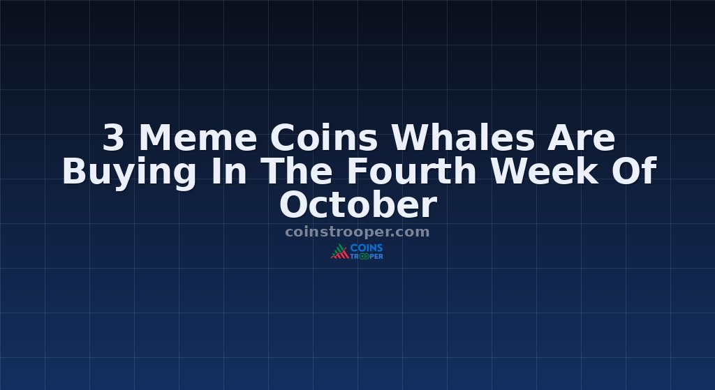 3 Meme Coins Whales Are Buying In The Fourth Week Of October