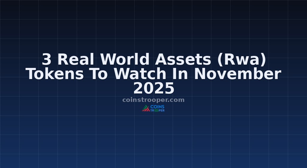 3 Real World Assets (Rwa) Tokens To Watch In November 2025