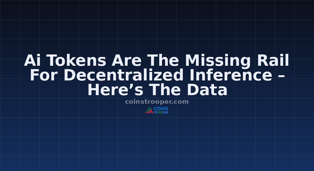 Ai Tokens Are The Missing Rail For Decentralized Inference – Here’s The Data