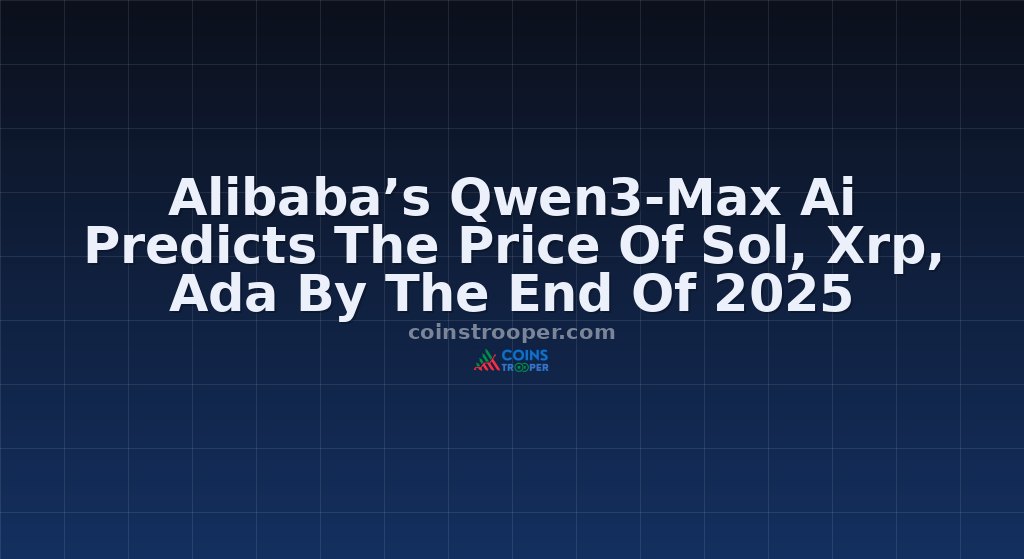 Alibaba’s Qwen3-Max Ai Predicts The Price Of Sol, Xrp, Ada By The End Of 2025