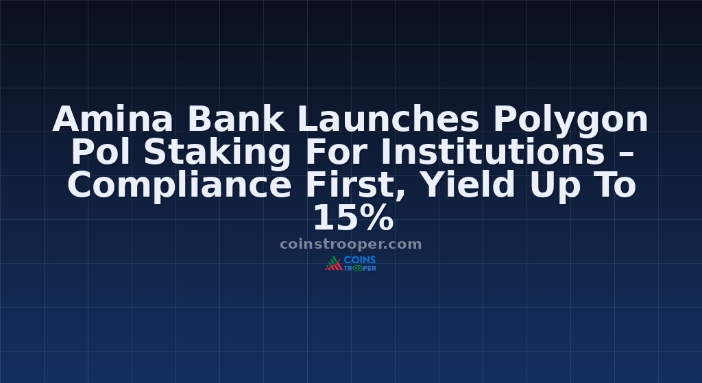 Amina Bank Launches Polygon Pol Staking For Institutions – Compliance First, Yield Up To 15%
