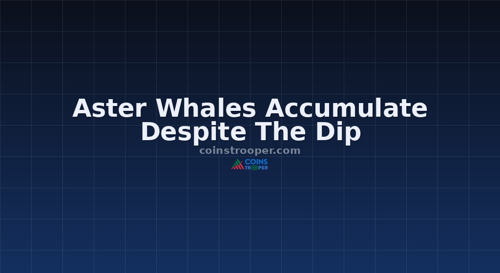 Aster Whales Accumulate Despite The Dip