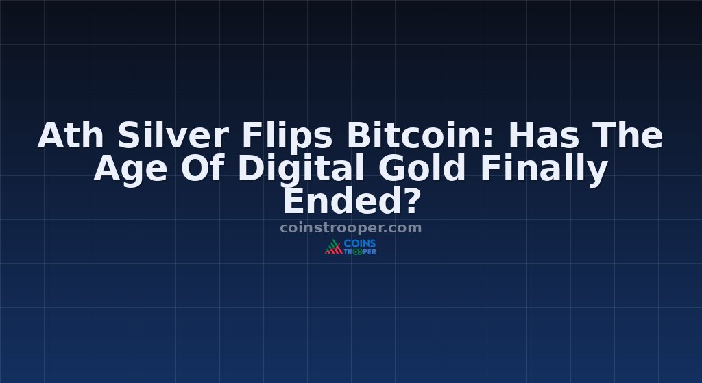 Ath Silver Flips Bitcoin: Has The Age Of Digital Gold Finally Ended?