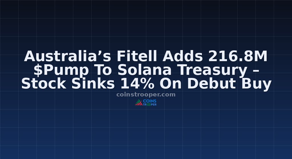 Australia’s Fitell Adds 216.8M $Pump To Solana Treasury – Stock Sinks 14% On Debut Buy
