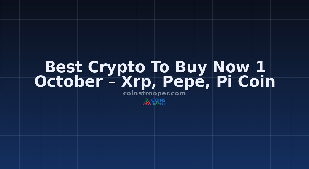 Best Crypto To Buy Now 1 October – Xrp, Pepe, Pi Coin
