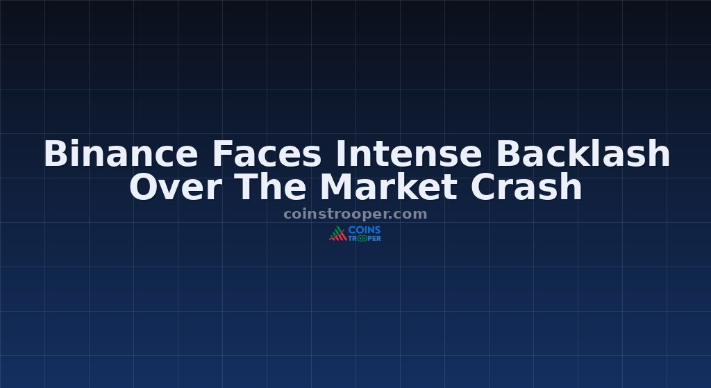 Binance Faces Intense Backlash Over The Market Crash