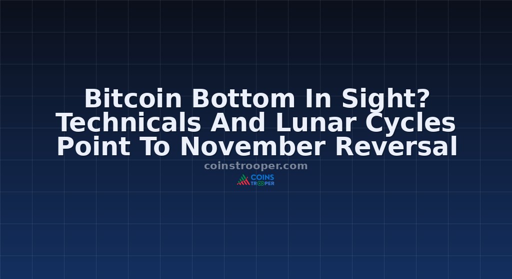 Bitcoin Bottom In Sight? Technicals And Lunar Cycles Point To November Reversal