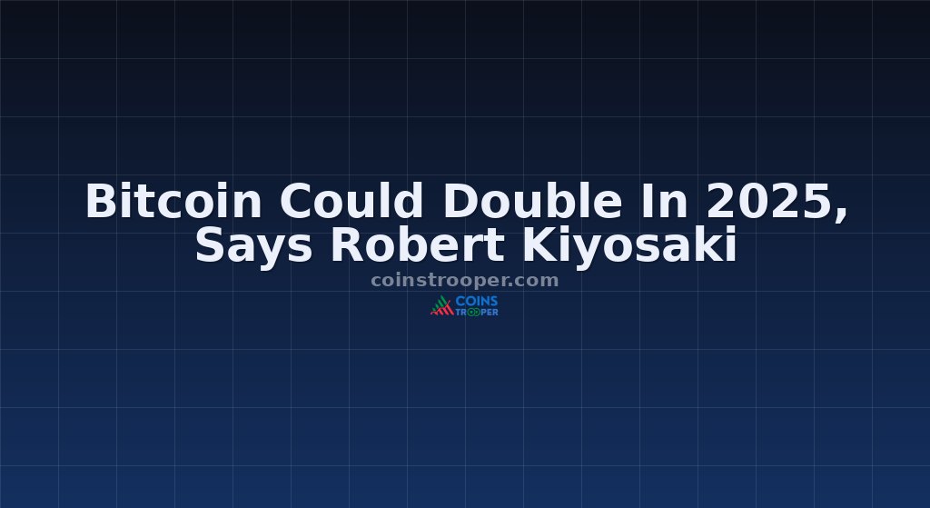 Bitcoin Could Double In 2025, Says Robert Kiyosaki