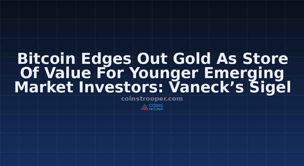 Bitcoin Edges Out Gold As Store Of Value For Younger Emerging Market Investors: Vaneck’s Sigel