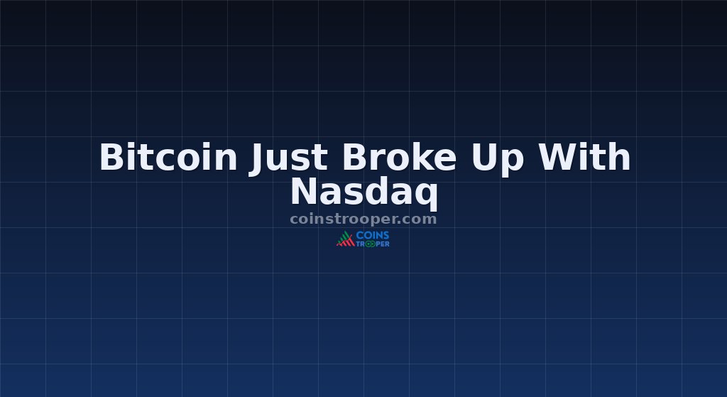 Bitcoin Just Broke Up With Nasdaq