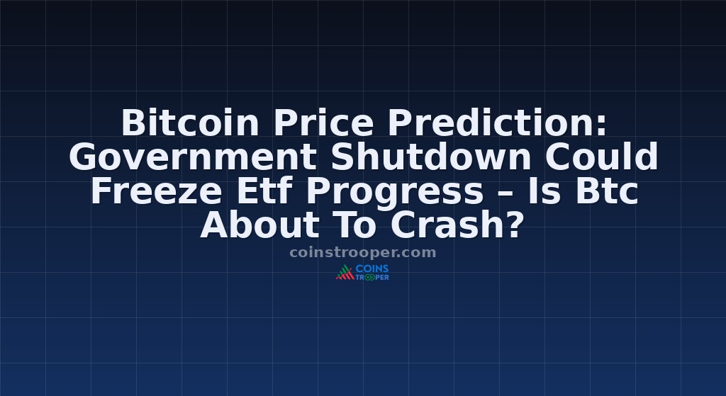 Bitcoin Price Prediction: Government Shutdown Could Freeze Etf Progress – Is Btc About To Crash?