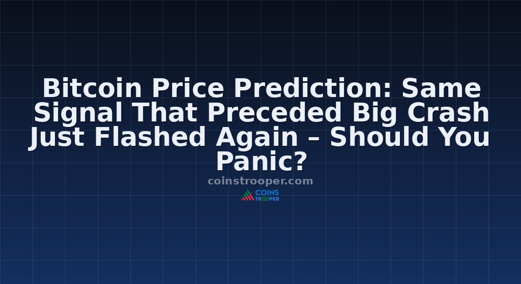 Bitcoin Price Prediction: Same Signal That Preceded Big Crash Just Flashed Again – Should You Panic?