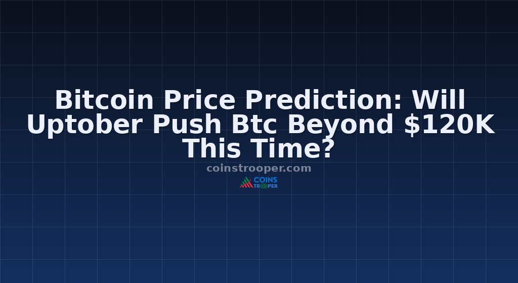 Bitcoin Price Prediction: Will Uptober Push Btc Beyond $120K This Time?