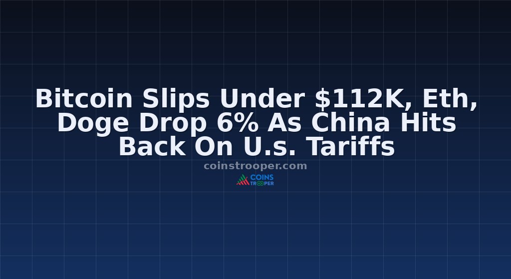 Bitcoin Slips Under $112K, Eth, Doge Drop 6% As China Hits Back On U.s. Tariffs