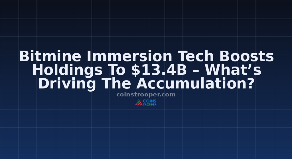 Bitmine Immersion Tech Boosts Holdings To $13.4B – What’s Driving The Accumulation?