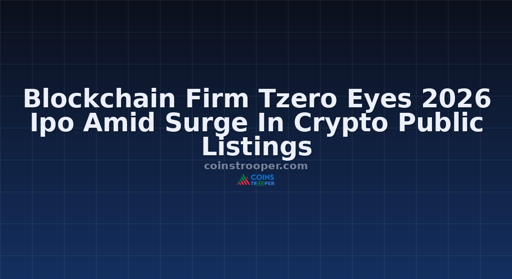 Blockchain Firm Tzero Eyes 2026 Ipo Amid Surge In Crypto Public Listings