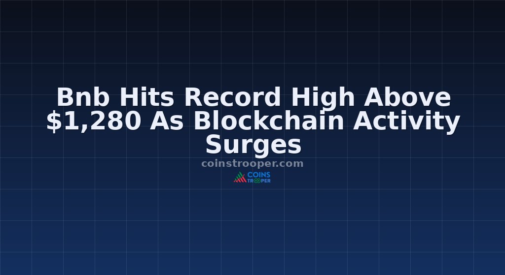 Bnb Hits Record High Above $1,280 As Blockchain Activity Surges