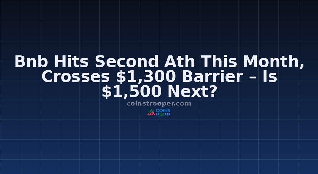 Bnb Hits Second Ath This Month, Crosses $1,300 Barrier – Is $1,500 Next?