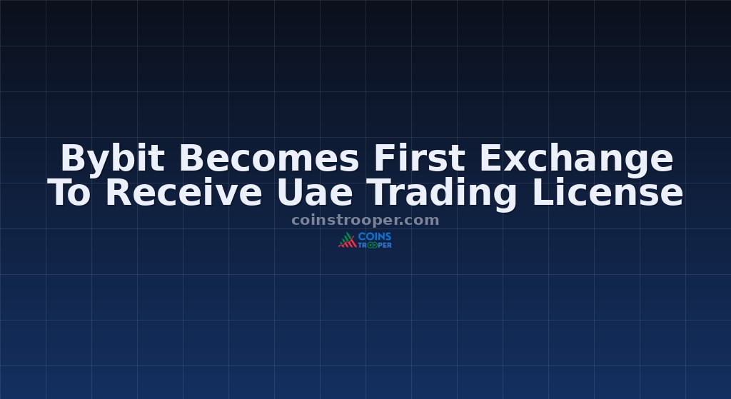 Bybit Becomes First Exchange To Receive Uae Trading License
