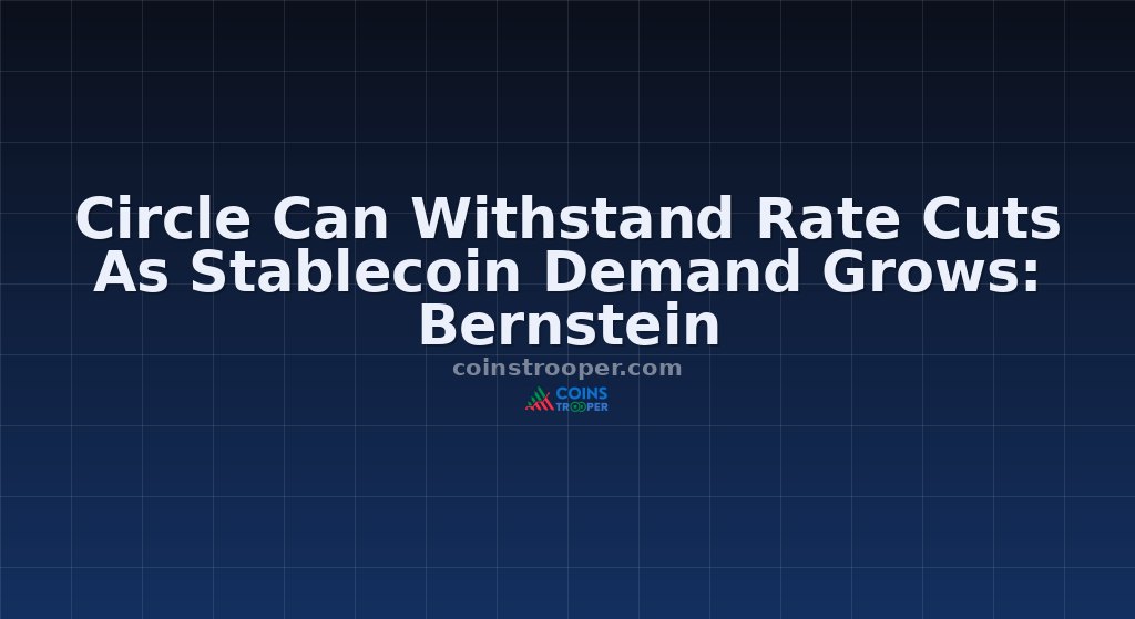 Circle Can Withstand Rate Cuts As Stablecoin Demand Grows: Bernstein